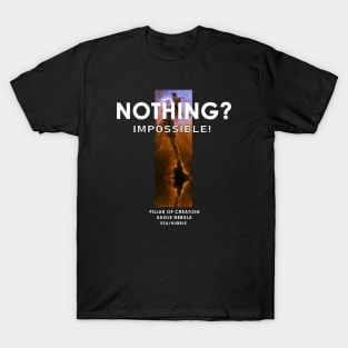 Nothing Impossible Eagle Nebula T-Shirt